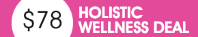 $78 Holistic Wellness Deal
