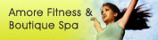 Amore Fitness and Boutique Spa